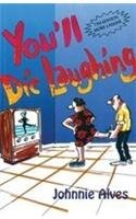 YouLl Die Laughing : Amazon.in: Books