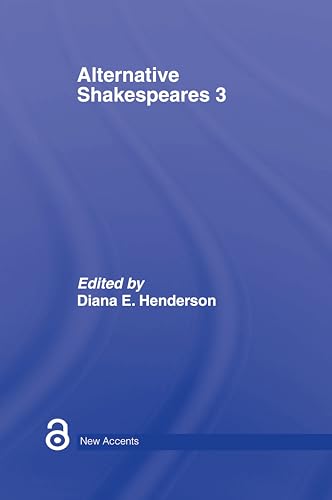 Alternative Shakespeares: Volume 3 (New Accents)
