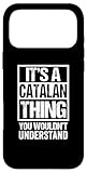 Carcasa para iPhone 17 Pro MAX It's A Catalan Thing You Wouldn't Understand Catalonia