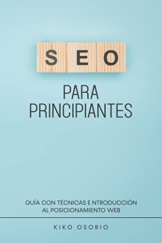 SEO para principiantes: Guía con técnicas e introducción al posicionamiento web