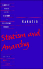 Bakunin: Statism and Anarchy (Cambridge Texts in the History of Political Thought)