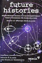 Paperback Future Histories (Award-winning Science Fiction Writers Predict Twenty Tomorrows for Communications) Book