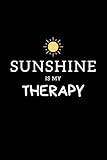 Photo Gallery sunshine is my therapy: journal gift for him / her softback writing book notebook (6" x 9") 120 lined pages Photo Gallery sunshine is my therapy: journal gift for him / her softback writing book notebook (6" x 9") 120 lined pages