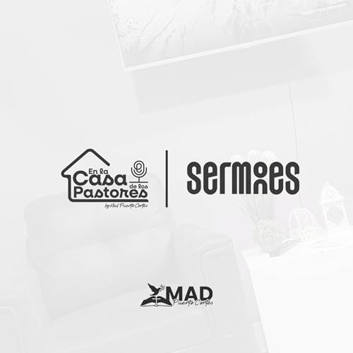 Couverture de La Casa de los Pastores | Sermones