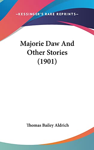 Majorie Daw And Other Stories (1901)