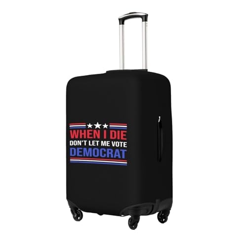 When I Die Don't Let Me Vote Democrat Luggage Cover Multi Size Travel Luggage Protective Cover2