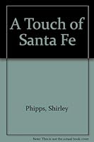 A Touch of Santa Fe 0916809412 Book Cover
