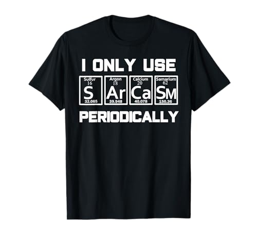 Product Image of the Sarcasm Periodic Table Element Weird Science Joke Gift T-Shirt