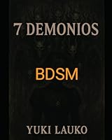 7 demonios BDSM: seguido de 64 acciones para 2 ángeles suicidas (Spanish Edition) B0F6395ZML Book Cover