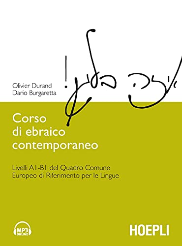  Corso di ebraico contemporaneo + tracce mp3. Livelli A1-B1 del quadro comune europeo di riferimento per le lingue