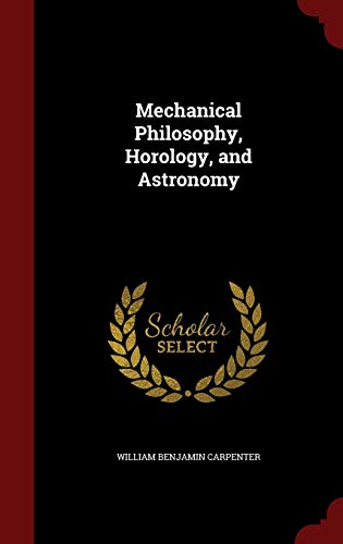 Mechanical Philosophy, Horology, and Astronomy 1296596389 Book Cover