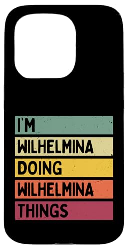 I'm Wilhelmina Doing Wilhelmina Things �ʔ����J�X�^���l�[�� �X�}�z�P�[�X iPhone 15 Pro �p