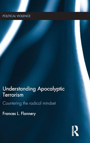 Understanding Apocalyptic Terrorism: Countering... 1138779547 Book Cover