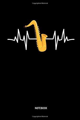 Saxophone - Notebook: Saxophone Heartbeat - Lined Saxophone Journal / Notebook. Funny Saxophone Instrument Accessories & Novelty Saxophonists Gift Idea.