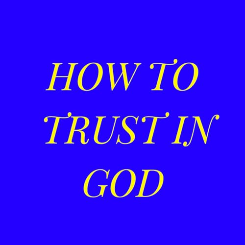 THIS IS HOW YOU TRUST GOD