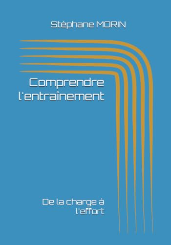 Comprendre l'entraînement: De la charge à l'effort