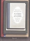Il libro dei libri bugiardi. L'avventura millenaria dei falsi letterari