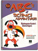 The Abc's of Science Adventures Kindergarten Kanine's Science Kapers 0833167227 Book Cover