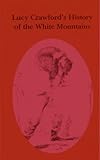 Lucy Crawford's History of the White Mountains