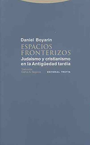 Espacios fronterizos: Judaísmo y cristianismo en la Antigüedad tardía (Estructuras y Procesos. Re