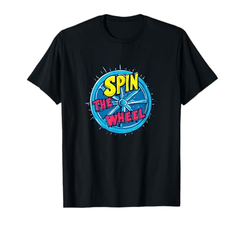 Spin the wheel for endless fun costume T-Shirt
