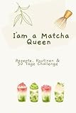 I‘am a Matcha Queen: Rezepte, Routinen & 30-Tage-Challenge