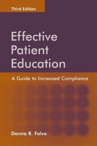 Effective Patient Education: A Guide to Increas... 0763731579 Book Cover