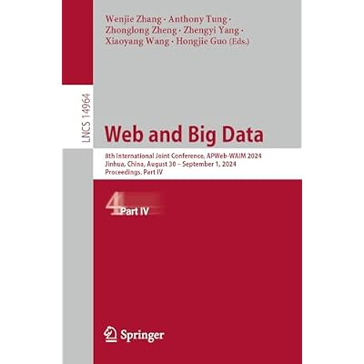 Web and Big Data: 8th International Joint Conference, APWeb-WAIM 2024, Jinhua, China, August 30 &ndash; September 1, 2024, Proceedings, Part IV