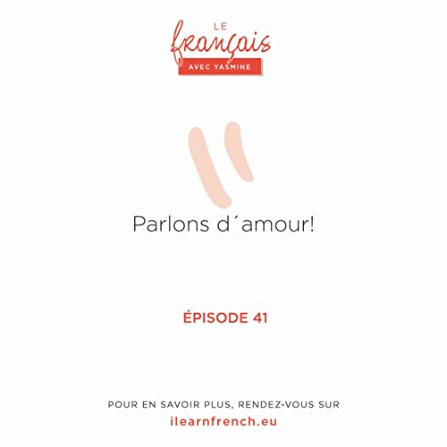 [Rediffusion] Parlons d&rsquo;amour