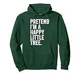 divertente costume da pigro halloween per pretend i'm a happy little tree felpa con cappuccio