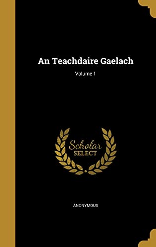 An Teachdaire Gaelach; Volume 1
