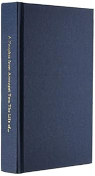 A Prophet from Amongst You: The Life of Yigael Yadin : Soldier, Scholar, and Mythmaker of Modern Israel