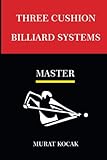 THREE CUSHION BILLIARD SYSTEMS: MASTERS (DIAMOND SYSTEMS)