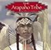 The Arapaho Tribe (Native Peoples)