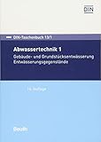 DIN-Taschenbuch 13/1: Abwassertechnik 1 Gebäude- und Grundstücksentwässerung - Entwässerungsgegenstände