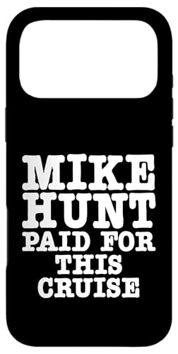 Mike Hunt Paid For This Cruise �ʔ�����l�̃��[���A �X�}�z�P�[�X iPhone 17 Pro Max �p
