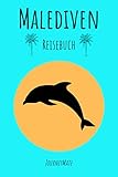 Reisebuch Malediven: Zum Planen, Erleben & Erinnern von Malediven Reise | Mit Packliste | Reisedaten | Budgetplaner | Aufgaben | Notizen | Vokabeln | JourneyMate© - JourneyMate Reisebuch 