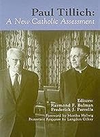 Paul Tillich: A New Catholic Assessment (Michael Glazier Books) 0814658288 Book Cover