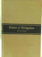 Primer of navigation B0007E1BI4 Book Cover