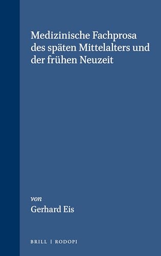 Medizinische Fachprosa des späten Mittelalters und der frühen Neuzeit (Amsterdamer Publikationen zur Sprache und Literatur, 48) (German Edition)