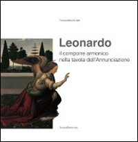 Preisvergleich Produktbild Leonardo. Il comporre armonico nella tavola dell'Annunciazione
