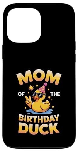 Mom of the Birthday Duck Funny Mom Duck fUC X}zP[X iPhone 13 Pro Max p