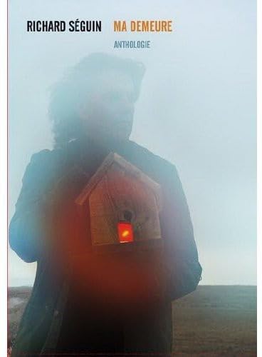 Ma Demeure [Audio CD] Richard Seguin