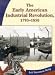 The Early American Industrial Revolution, 1793-1850 (The New Nation)