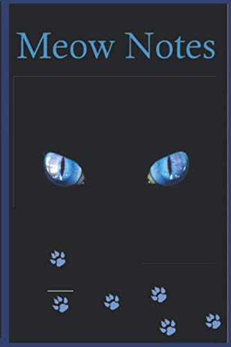 Meow Notes: 6X9 Meow Notes Journal Notebook blue cat eyes