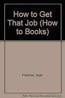 How to Get That Job (How to Books) 0746303262 Book Cover