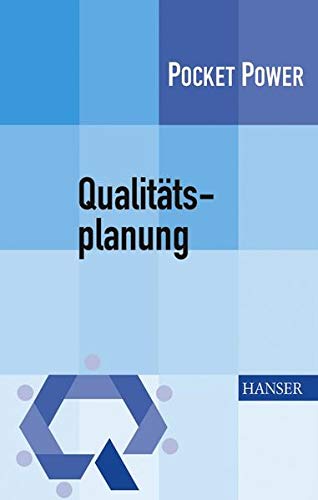 Qualitätsplanung: Operative Umsetzung strategischer Ziele Qualitätsplanung: Operative Umsetzung strategischer Ziele
