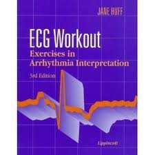 Ecg Workout: Exercises in Arrhythmia Interpretation 3th (third) edition