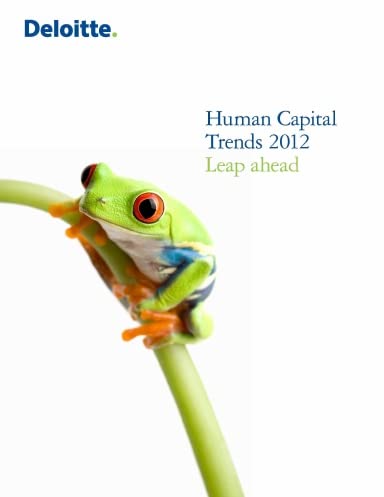 Human Capital Trends 2012: Deloitte Touche: 9781105614606: Amazon.com ...