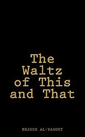 The Waltz of This and That 1542578280 Book Cover